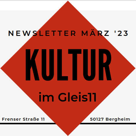 2023 03 Gleis11 NEWSLETTER Kultur 00